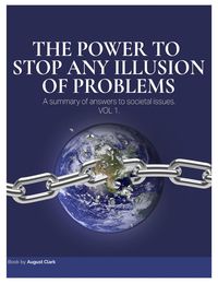 Produktbild: The Power to Stop Any Illusion of Problems: A Summary of Answers to Societal Issues