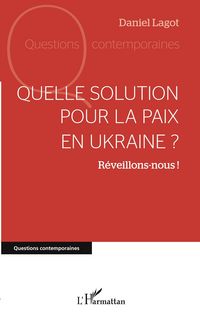 Produktbild: Quelle solution pour la paix en Ukraine ?
