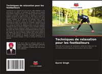 Produktbild: Techniques de relaxation pour les footballeurs