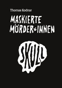 Produktbild: Maskierte M&ouml;rder*innen: SKULL