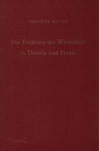 Produktbild: Die Funktion der Wirtschaft in Theorie und Praxis.