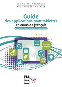 Produktbild: Guide des applications pour tablettes &agrave; l&rsquo;usage des professeurs de FLE