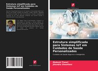 Produktbild: Estrutura simplificada para Sistemas IoT em Cuidados de Sa&uacute;de Personalizados