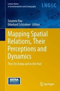 Produktbild: Mapping Spatial Relations, Their Perceptions and Dynamics