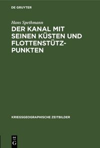 Produktbild: Der Kanal mit seinen K&uuml;sten und Flottenst&uuml;tzpunkten