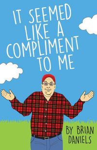 Produktbild: It Seemed Like a Compliment to Me