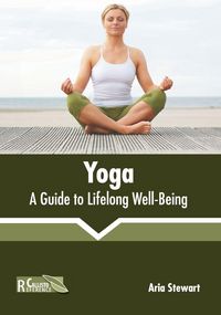 Produktbild: Yoga: A Guide to Lifelong Well-Being