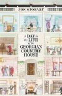 Produktbild: A Day in the Life of the Georgian Country House
