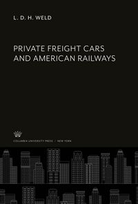 Produktbild: Private Freight Cars and American Railways
