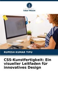 Produktbild: CSS-Kunstfertigkeit: Ein visueller Leitfaden f&uuml;r innovatives Design
