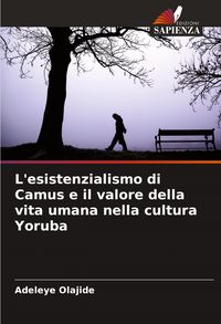 Produktbild: L'esistenzialismo di Camus e il valore della vita umana nella cultura Yoruba