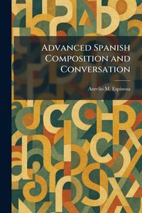 Produktbild: Advanced Spanish Composition and Conversation