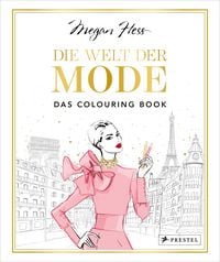 Produktbild: Die Welt der Mode &ndash; Das Colouring Book