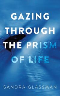 Produktbild: Gazing Through the Prism of Life