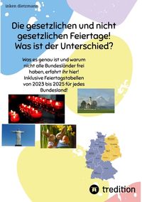 Produktbild: Die gesetzlichen und nicht gesetzlichen Feiertage! Was ist der Unterschied zwischen den 16 Bundesl&auml;ndern?