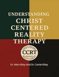 Produktbild: Understanding Christ Centered Reality Therapy