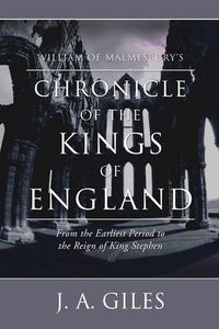 Produktbild: William of Malmesbury's Chronicle of the Kings of England: From the Earliest Period to the Reign of King Stephen