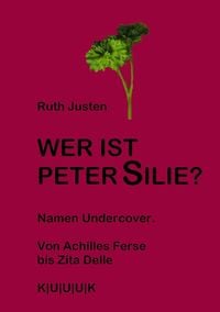 Bild vom Artikel Wer ist Peter Silie? vom Autor Ruth Justen
