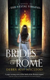 Bild vom Artikel Brides of Rome: A Novel of the Vestal Virgins vom Autor Debra May Macleod