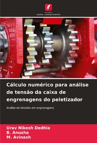 Produktbild: C&aacute;lculo num&eacute;rico para an&aacute;lise de tens&atilde;o da caixa de engrenagens do peletizador