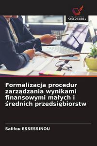 Produktbild: Formalizacja procedur zarz&iquest;dzania wynikami finansowymi ma&iquest;ych i &iquest;rednich przedsi&iquest;biorstw