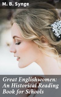 Produktbild: Great Englishwomen: An Historical Reading Book for Schools