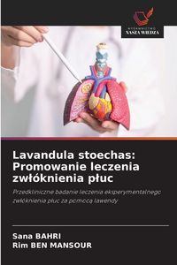 Produktbild: Lavandula stoechas: Promowanie leczenia zw&iquest;&oacute;knienia p&iquest;uc