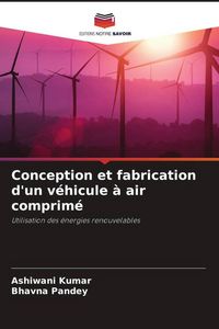 Produktbild: Conception et fabrication d'un v&eacute;hicule &agrave; air comprim&eacute;