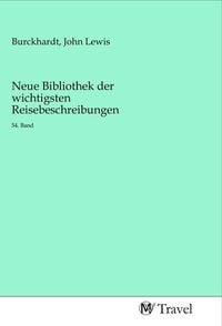 Produktbild: Neue Bibliothek der wichtigsten Reisebeschreibungen