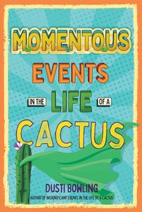 Produktbild: Momentous Events in the Life of a Cactus