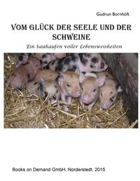 Produktbild: Vom Gl&uuml;ck der Seele und der Schweine