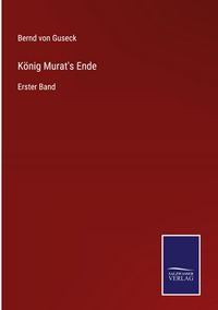 Produktbild: K&ouml;nig Murat's Ende