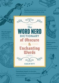 Produktbild: The Word Nerd Dictionary of Obscure & Enchanting Words