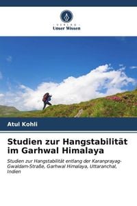 Bild vom Artikel Studien zur Hangstabilität im Garhwal Himalaya vom Autor Atul Kohli