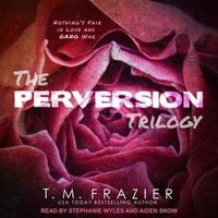 Bild vom Artikel The Perversion Trilogy: Perversion, Possession & Permission vom Autor T. M. Frazier