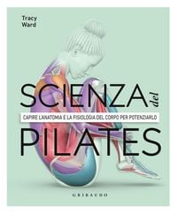 Produktbild: DK Scienza del pilates. Capire l'anatomia e la fisiologia del corpo per potenziarlo