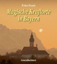 Produktbild: Magische Kraftorte in Bayern
