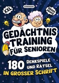 Produktbild: Ged&auml;chtnistraining f&uuml;r Senioren - Denkspiele und R&auml;tsel in gro&szlig;er Schrift