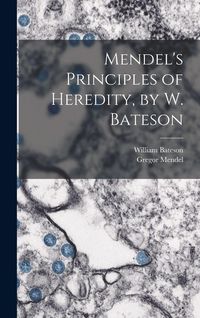 Produktbild: Mendel's Principles of Heredity, by W. Bateson