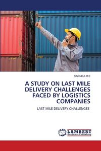 Produktbild: A Study On Last Mile Delivery Challenges Faced By Logistics Companies