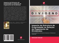 Produktbild: Impacto da Estrutura de Propriedade na Rela&ccedil;&atilde;o de Pagamento de Dividendos