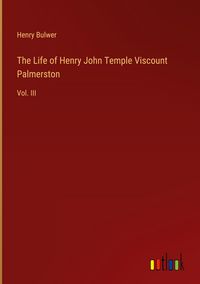 Produktbild: The Life of Henry John Temple Viscount Palmerston