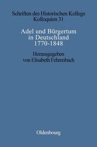Produktbild: Adel und B&uuml;rgertum in Deutschland 1770-1848