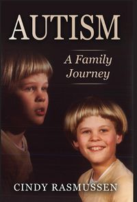 Bild vom Artikel Autism - A Family Journey vom Autor Cindy Rasmussen