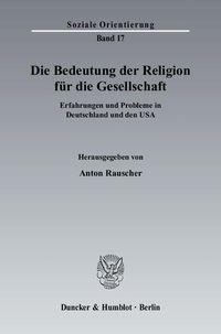 Produktbild: Die Bedeutung der Religion f&uuml;r die Gesellschaft.
