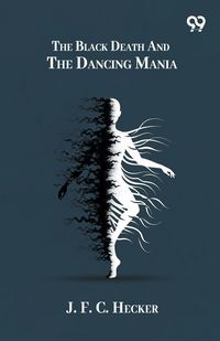 Produktbild: The Black Death And The Dancing Mania