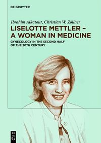 Produktbild: Liselotte Mettler &ndash; A Woman in Medicine
