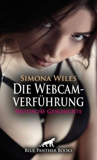 Produktbild: Die Webcamverf&uuml;hrung | Erotische Geschichte + 1 weitere Geschichte