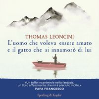Produktbild: L'uomo che voleva essere amato e il gatto che si innamor&ograve; di lui