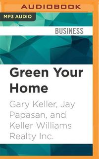 Bild vom Artikel Green Your Home: Keller Williams Realty Guide vom Autor Gary Keller